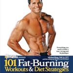 Transform Your Body: A Comprehensive Review of 101 Fat-Burning Workouts & Diet Strategies For Men – Everything You Need to Get a Lean, Strong, and Fit Physique (101 Workouts)