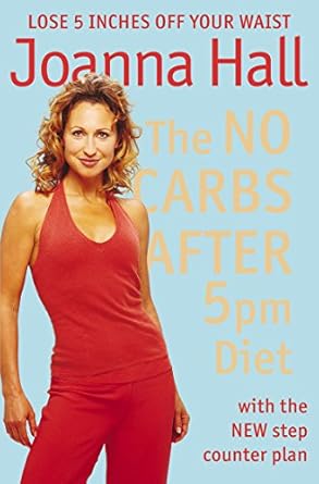 Transform Your Evenings: A Comprehensive Review of The No Carbs after 5pm Diet: With the New Step Counter Plan from Amazon