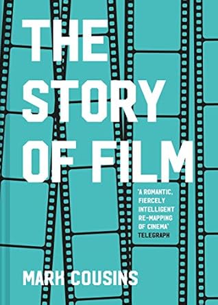 Discover the Cinematic Journey: A Comprehensive Review of ‘The Story of Film’