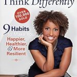 Unlock Your Potential: A Compelling Review of Successful Women Think Differently: 9 Habits to Make You Happier, Healthier, and More Resilient Unlock Your Potential: A Compelling Review of Successful Women Think Differently: 9 Habits to Make You Happier, Healthier, and More Resilient