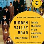 “An Eye-Opening Journey Through Mental Health: Hidden Valley Road: Inside the Mind of an American Family”
