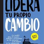 Transformative Insights: Lidera tu propio cambio: Un modelo para el cambio profundo y simultáneo de los individuos y la cultura de las organizaciones (Spanish Edition) – A Must-Read for Leaders! Transformative Insights: Lidera tu propio cambio: Un modelo para el cambio profundo y simultáneo de los individuos y la cultura de las organizaciones (Spanish Edition) – A Must-Read for Leaders!