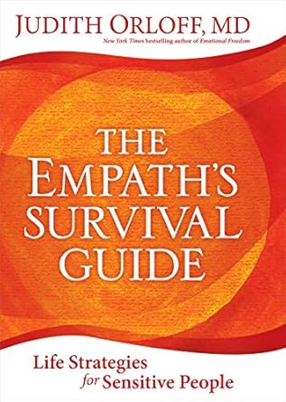 Discover How to Thrive as an Empath: A Comprehensive Review of The Empath’s Survival Guide: Life Strategies for Sensitive People