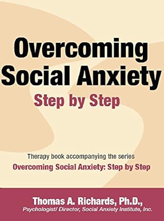 Transform Your Life: A Comprehensive Review of ‘Overcoming Social Anxiety: Step by Step’