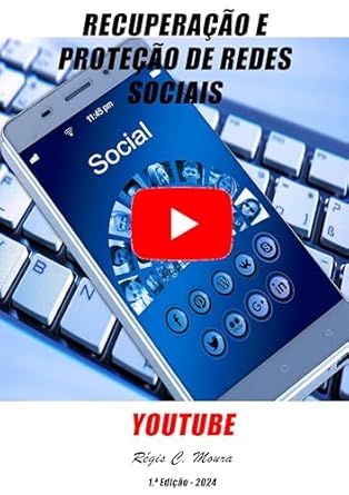 Essential Guide to Online Safety: A Comprehensive Review of ‘Recuperação e Proteção de Redes Sociais – Youtube (Portuguese Edition)’