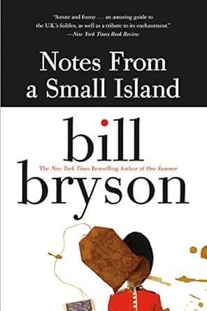 Discover the Charms of the UK: A Captivating Review of ‘Notes from a Small Island’
