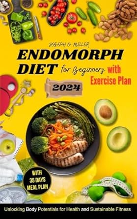 Unlock Your Weight Loss Potential: A Comprehensive Review of ‘The Endomorph Diet for Beginners: The Complete Guide to Metabolism Activating Exercise for Sustainable Weight Loss, Burn Fat, 35 DAYS MEAL PLAN | Everyday Easy-to-Make Healthy Delicious Recipes’