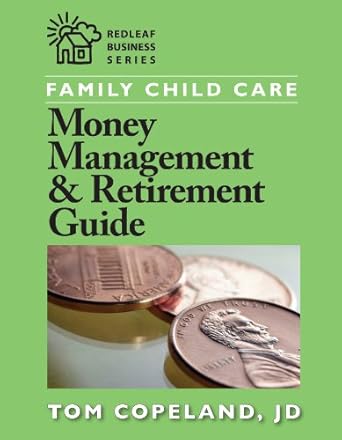 Essential Insights: A Comprehensive Review of Family Child Care Money Management and Retirement Guide (Redleaf Business Series)
