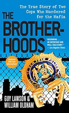 Unveiling the Dark Secrets: A Gripping Review of ‘The Brotherhoods: The True Story of Two Cops Who Murdered for the Mafia’