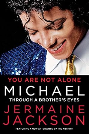 An Unforgettable Journey of Love and Loss: You Are Not Alone: Michael, Through a Brother’s Eyes