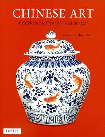Discover the Rich Cultural Heritage in ‘Chinese Art: A Guide to Motifs and Visual Imagery’ – A Must-Read Review for Art Enthusiasts!
