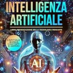 Discover the Future of Technology: A Review of ‘Io sono intelligenza artificiale: Libro presentazione della tecnologia pensante (Italian Edition)’