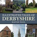 Discover the Magic of Derbyshire: A Captivating Review of ‘Illustrated Tales of Derbyshire’