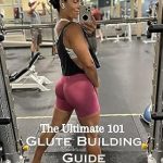 Transform Your Fitness Journey: An In-Depth Review of the Glute Building Guide