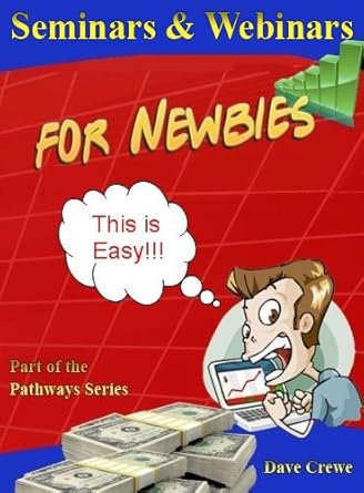 Unlock Your Online Success: A Comprehensive Review of ‘Webinars and Seminars for Newbies (Pathways Step by Step Guides to a Successful Online Business Book 12)’