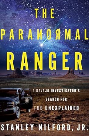 Discover the Haunting Truths: A Review of The Paranormal Ranger: A Chilling Memoir of Investigations into the Paranormal in Navajoland