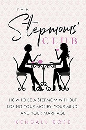 Unlocking the Secrets to a Happy Blended Family: A Review of The Stepmoms’ Club: How to Be a Stepmom without Losing Your Money, Your Mind, and Your Marriage (A Parenting Self-Help Book to Create Happy Blended Families)