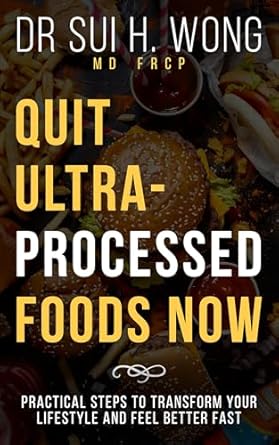 Discover the Secrets to Feeling Great: A Must-Read Review of ‘Quit Ultra-Processed Foods Now: Practical Steps to Transform Your Lifestyle and Feel Better Fast (Quit UPF Series)’