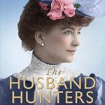 Discover the Intriguing World of Ambition in ‘The Husband Hunters: Social Climbing in London and New York’ – A Captivating Review Discover the Intriguing World of Ambition in ‘The Husband Hunters: Social Climbing in London and New York’ – A Captivating Review