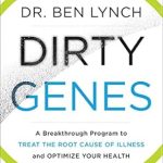Unlocking Optimal Health: A Comprehensive Review of Dirty Genes: A Breakthrough Program to Treat the Root Cause of Illness and Optimize Your Health