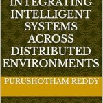 Transform Your Understanding of Technology with This Must-Read: Edge To Cloud AI: Integrating Intelligent Systems Across Distributed Environments