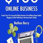 Transform Your Dreams into Reality: A Comprehensive Review of ‘0 Online Business (2017): Create Your First Successful Online Business Even Without Huge Capital. Blogging, Kindle Publishing & Romance Book Selling from Amazon’
