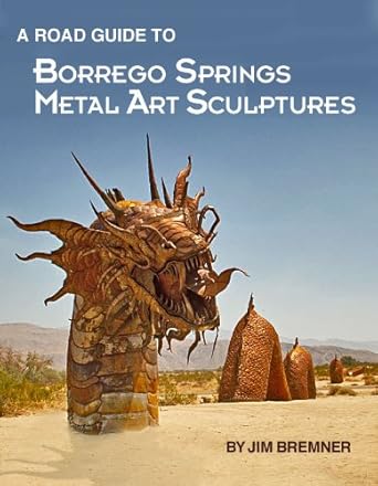 Discover the Hidden Gems: A Comprehensive Review of the ROAD GUIDE TO BORREGO SPRINGS METAL ART SCULPTURES