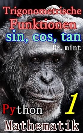 Discover the Secrets of Trigonometry: A Comprehensive Review of ‘Trigonometrische Funktionen: sin, cos, tan: Mathematik für schnelles Lernen 1 (German Edition)’