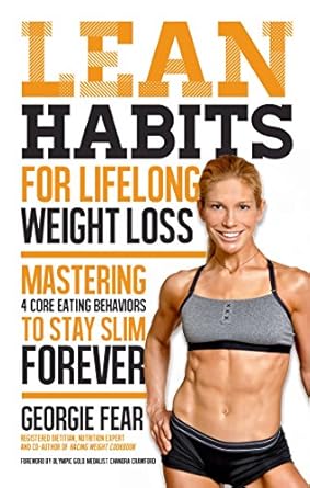 Transform Your Life: A Comprehensive Review of Lean Habits For Lifelong Weight Loss: Mastering 4 Core Eating Behaviors to Stay Slim Forever