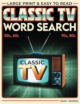 Uncover Nostalgic Fun: A Must-Have for TV Lovers – Classic TV Word Search Book for Adults: Large Print Wordfind Puzzle Book Full of Nostalgic Fun for Adults and Seniors (Wordsearch Book) (Fun & Nostalgic Adult Activity Books)