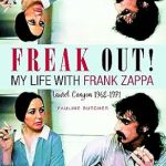 An Unforgettable Journey Through Music and Madness: Freak Out: My Life with Frank Zappa: Laurel Canyon 1968–71