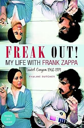 An Unforgettable Journey Through Music and Madness: Freak Out: My Life with Frank Zappa: Laurel Canyon 1968–71