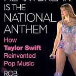 Discover the Magic of Taylor Swift: Heartbreak Is the National Anthem: A Celebration of Taylor Swift’s Musical Journey, Cultural Impact, and Reinvention of Pop Music for Swifties by a Swiftie