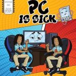 Transform Your IT Skills with This Must-Read: PC is Sick (For The Little ITs) – A Comprehensive Guide for Aspiring Technicians Transform Your IT Skills with This Must-Read: PC is Sick (For The Little ITs) – A Comprehensive Guide for Aspiring Technicians