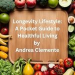 Discover the Secrets to a Longer Life: A Comprehensive Review of LONGEVITY LIFESTYLE: A Pocket Guide To Healthful Living