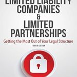 Unlock Your Business Potential: A Comprehensive Review of ‘How to Use Limited Liability Companies & Limited Partnerships: Getting the Most Out of Your Legal Structure’