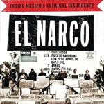 Unveiling the Dark Truth: A Gripping Review of El Narco: Inside Mexico’s Criminal Insurgency