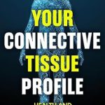 Unlocking Health Insights: A Comprehensive Review of ‘Your Connective Tissue Profile: Health and Wellness through Spatial Medicine’