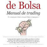 Transform Your Trading Skills: A Comprehensive Review of ‘Escuela de Bolsa. Manual de Trading (Economía) (Spanish Edition)’