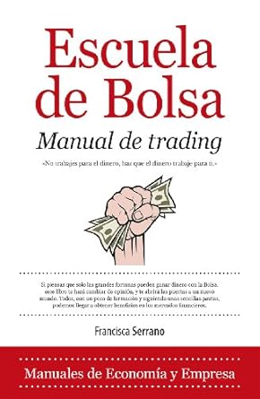 Transform Your Trading Skills: A Comprehensive Review of ‘Escuela de Bolsa. Manual de Trading (Economía) (Spanish Edition)’