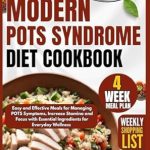 Unlock Your Wellness Journey: A Comprehensive Review of the Modern Pots Syndrome Diet Cookbook: Easy and Effective Meals for Managing POTS Symptoms, Increase Stamina and Focus with Essential Ingredients for Everyday Wellness | 30 Days Meal Plan & Shopping List