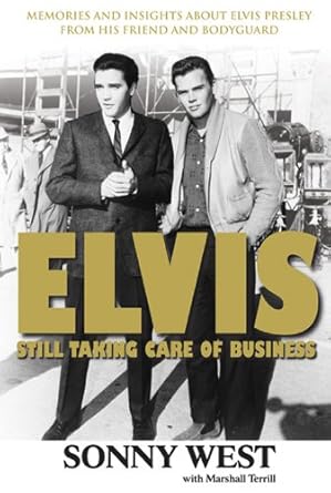 Unforgettable Anecdotes: Elvis: Memories and Insights About Elvis Presley from His Friend and Bodyguard