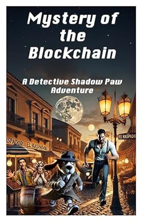 Unraveling Secrets in ‘Mystery of the Blockchain’: A Captivating Detective Shadow Paw Adventure Review