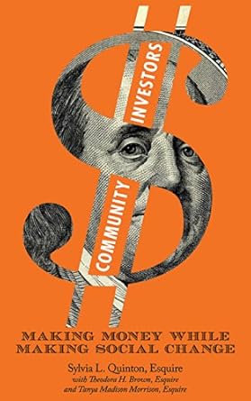 Transformative Insights Await: A Review of Community Investors: Making Money While Making Social Change