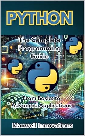 Unlock Your Programming Potential: A Comprehensive Review of ‘Python From Zero to Hero: The Complete Python Programming Guide: From Basics to Advanced Applications – How to Master Programming Faster Than You Think! An All-in-One Guide to Learning and Mastery’