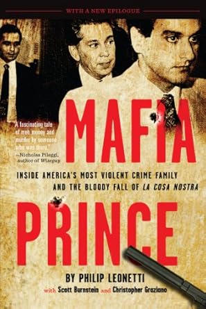 Unveiling the Dark Underworld: A Gripping Review of Mafia Prince: Inside America’s Most Violent Crime Family and the Bloody Fall of La Cosa Nostra