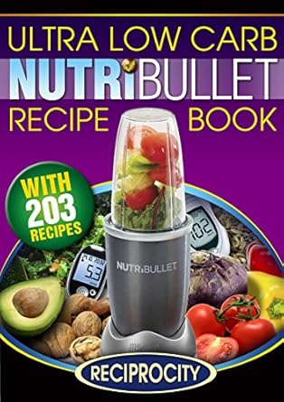 Transform Your Health with These Delicious Recipes: The Diabetic NutriBullet Recipe Book: 203 NutriBullet Diabetes Busting Ultra Low Carb Delicious and Optimally Nutritious Blast and Smoothie Recipes (NutriBullet Recipes Book 3)