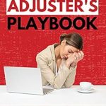Transform Your Career: A Comprehensive Review of ‘Burned Out Adjuster’s Playbook: Learn How to Stop Stressing and Start Enjoying Your Job As an Insurance Adjuster (IA Playbook Book 8)’