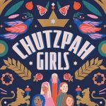 Discover the Inspiring Journey of Friendship in ‘Chutzpah Girls’ – A Must-Read for Empowerment Enthusiasts!