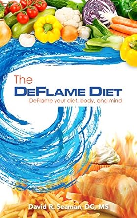 Unlock a Healthier You: A Comprehensive Review of The DeFlame Diet: DeFlame Your Diet, Body, and Mind